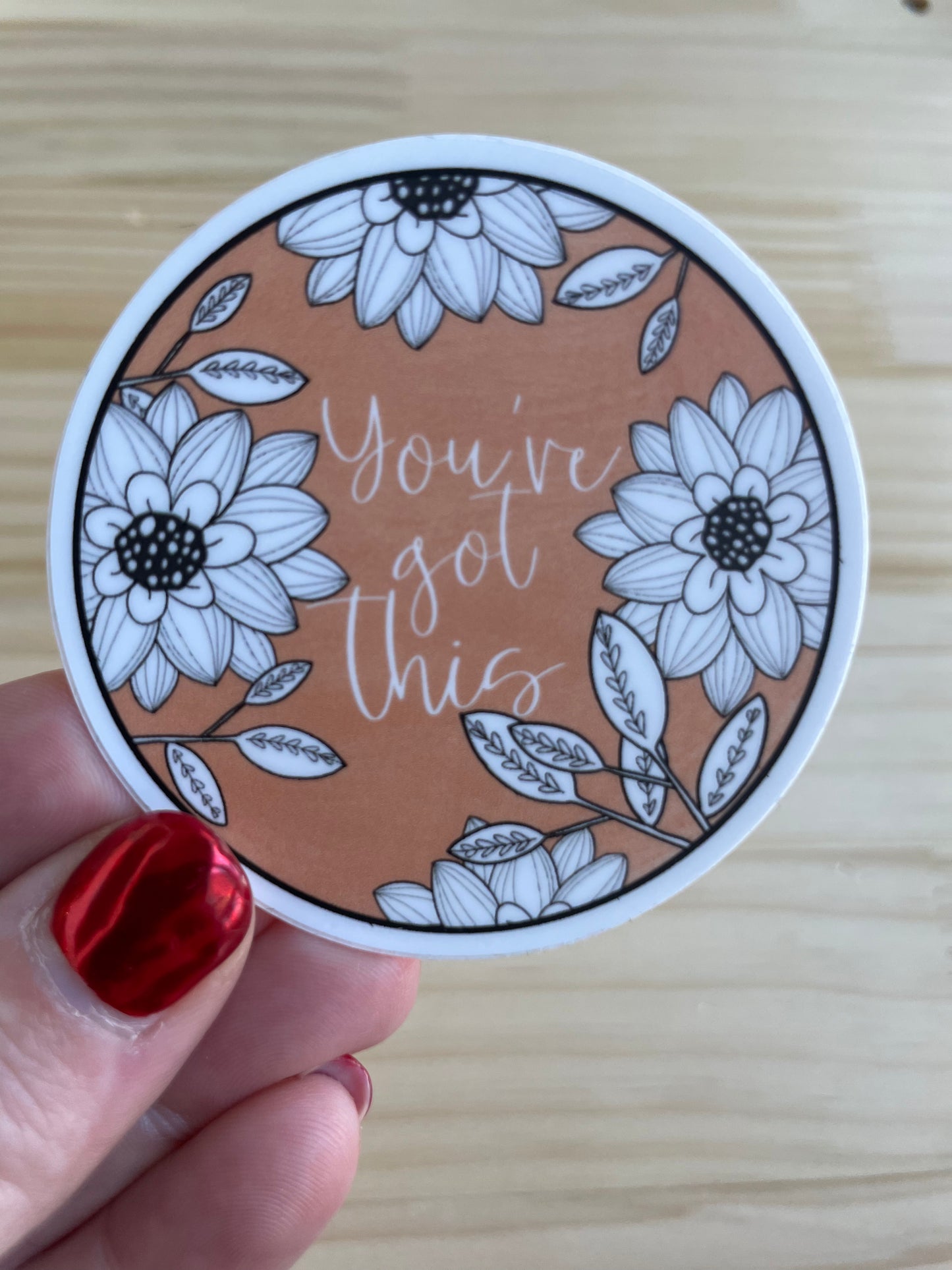 You've Got This Floral Sticker